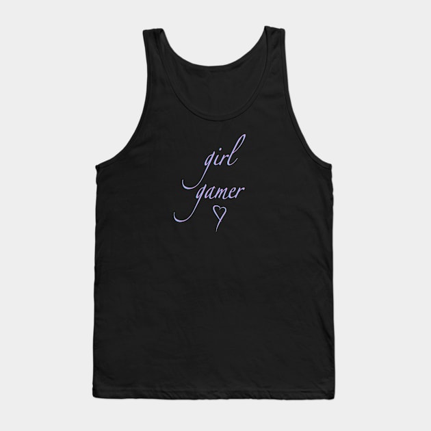 girl gamer quote Tank Top by SarahLCY